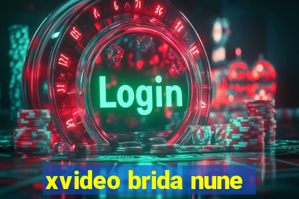 xvideo brida nune